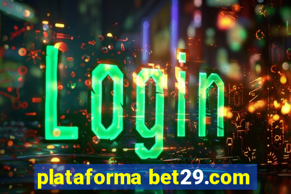 plataforma bet29.com